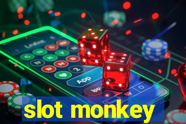 slot monkey