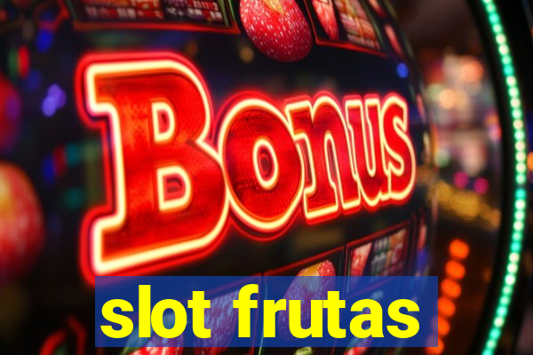 slot frutas