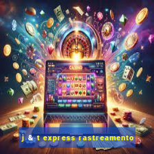 j & t express rastreamento