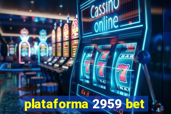 plataforma 2959 bet