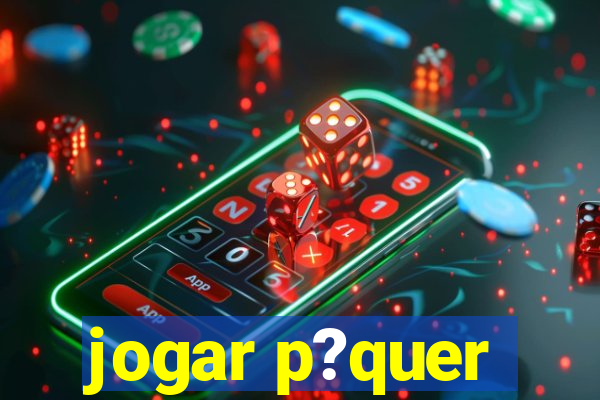 jogar p?quer