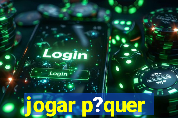 jogar p?quer