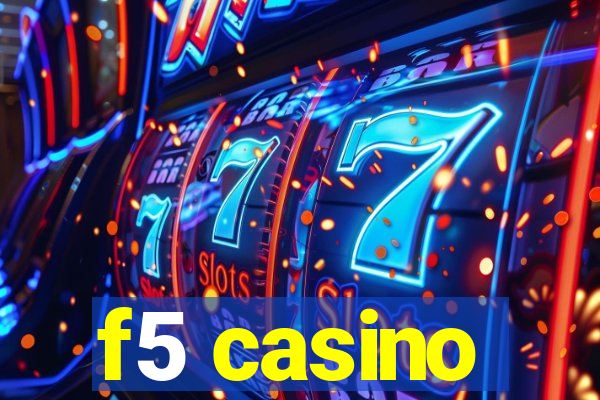 f5 casino