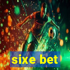 sixe bet