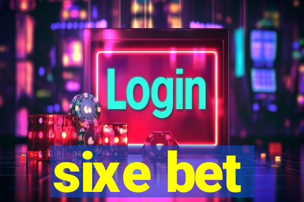 sixe bet