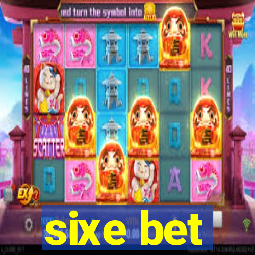 sixe bet