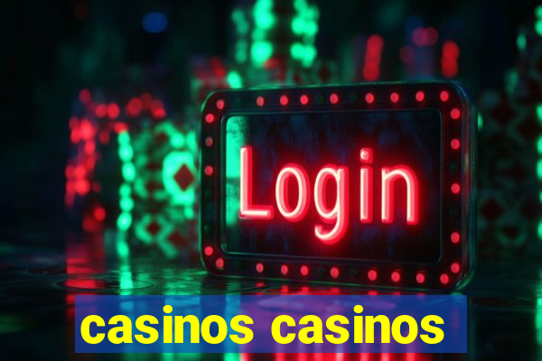 casinos casinos