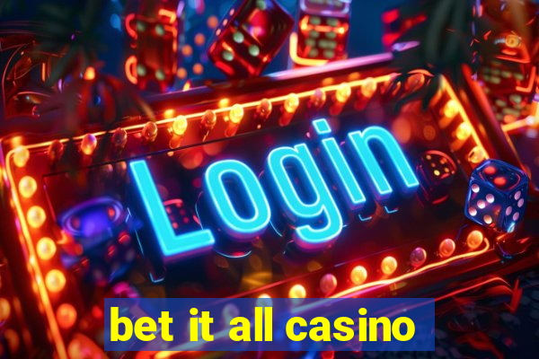 bet it all casino