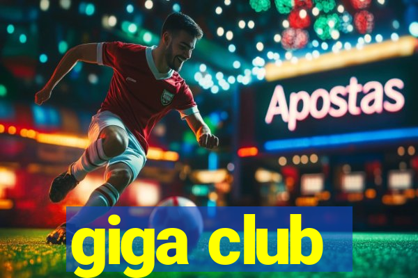 giga club