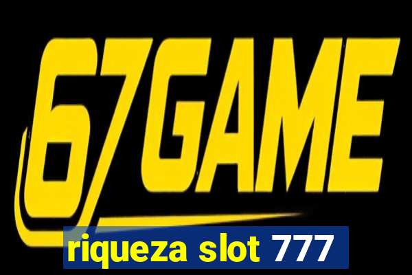 riqueza slot 777