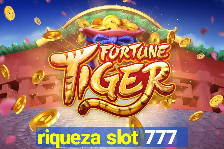 riqueza slot 777