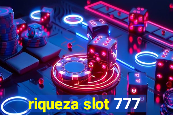 riqueza slot 777