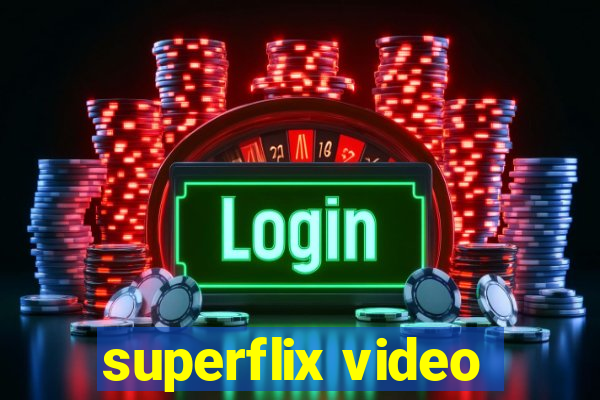 superflix video