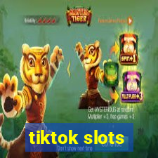 tiktok slots