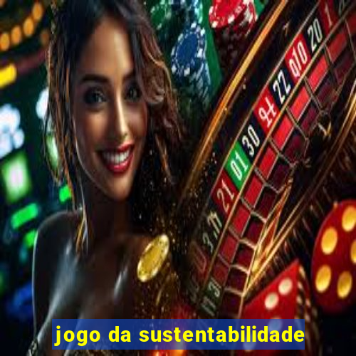 jogo da sustentabilidade