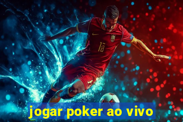 jogar poker ao vivo