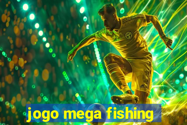 jogo mega fishing