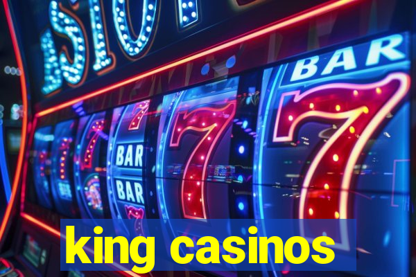 king casinos