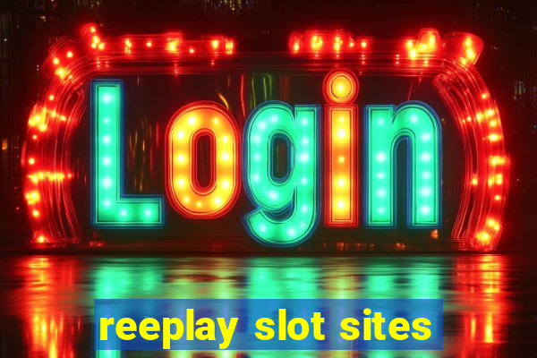 reeplay slot sites