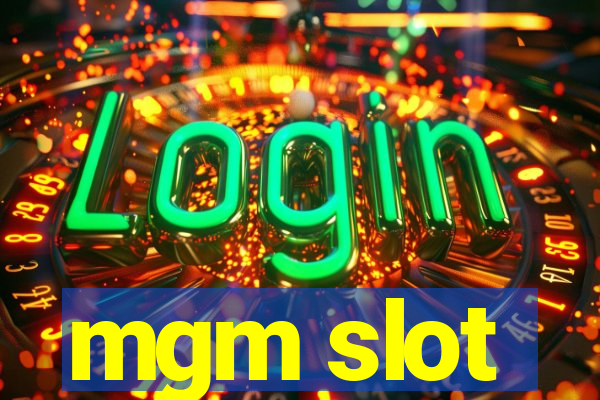 mgm slot