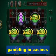 gambling in casinos