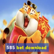 585 bet download