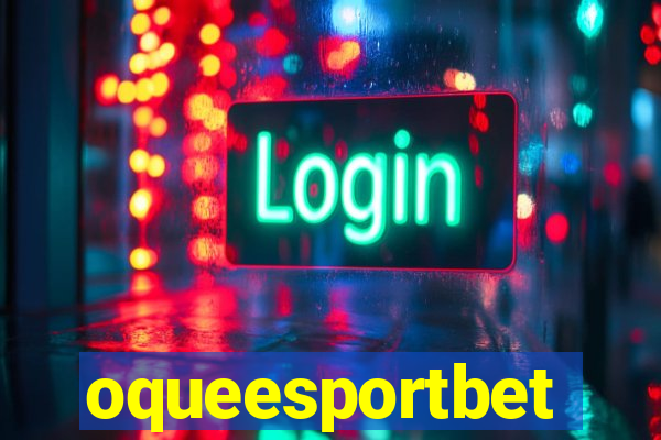 oqueesportbet