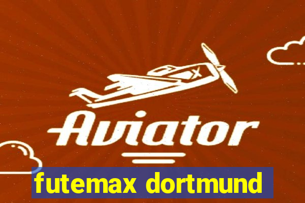 futemax dortmund