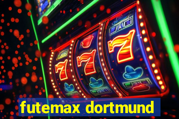 futemax dortmund