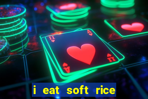 i eat soft rice in another world em português