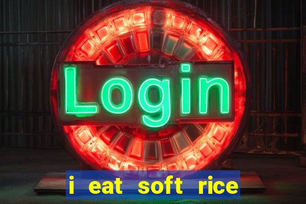 i eat soft rice in another world em português