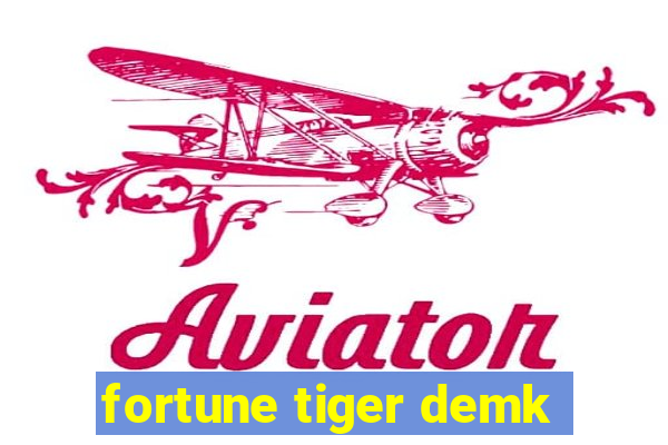 fortune tiger demk