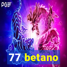 77 betano