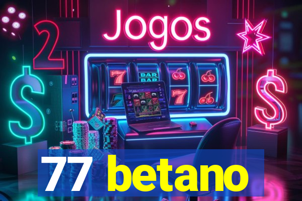 77 betano