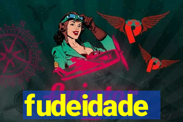 fudeidade