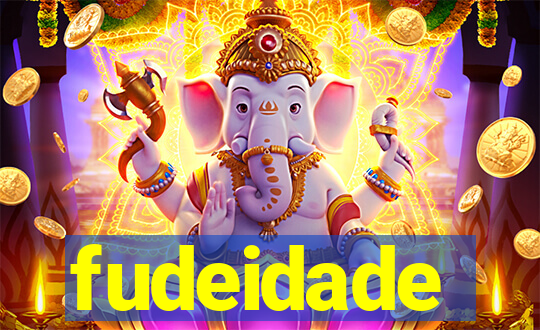 fudeidade