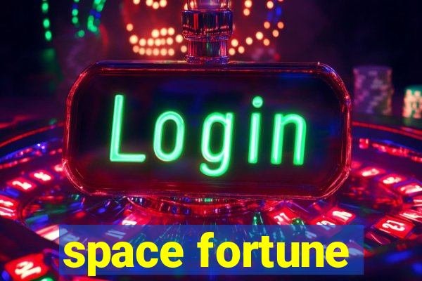 space fortune