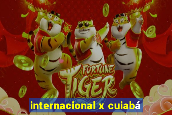 internacional x cuiabá