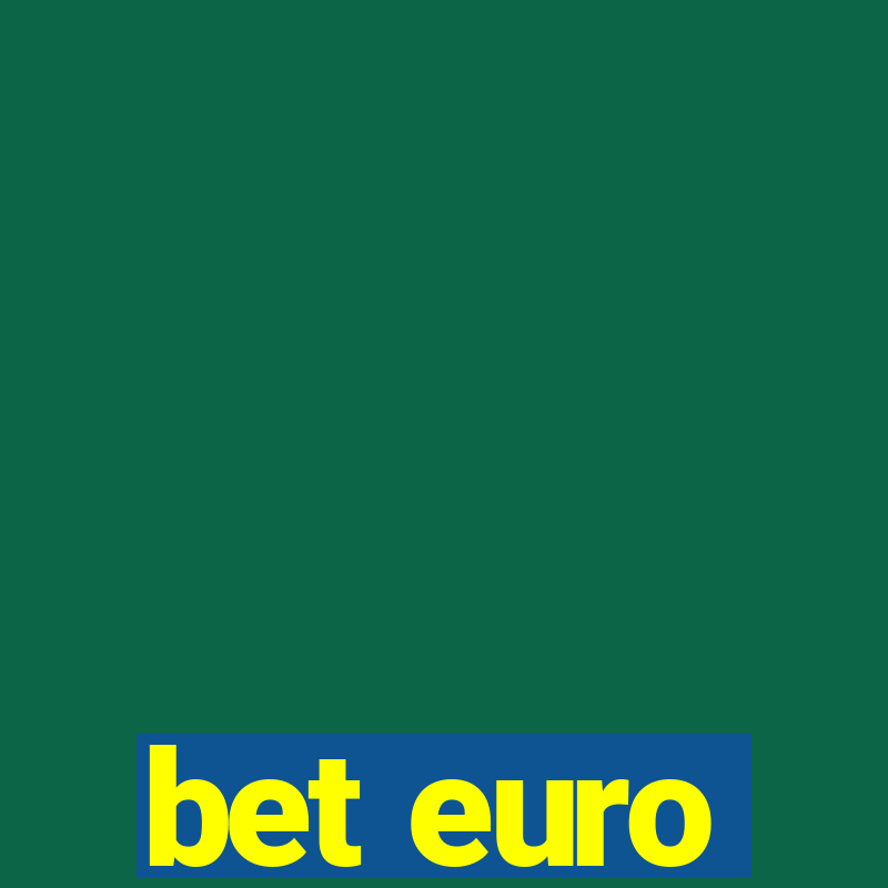 bet euro