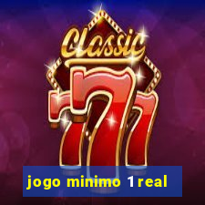 jogo minimo 1 real