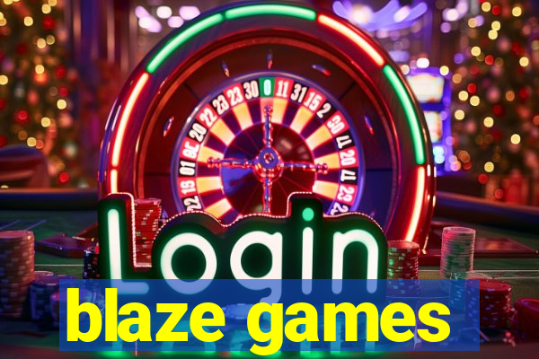 blaze games