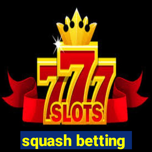 squash betting