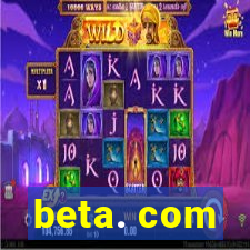 beta. com