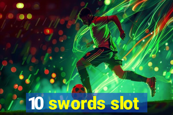 10 swords slot