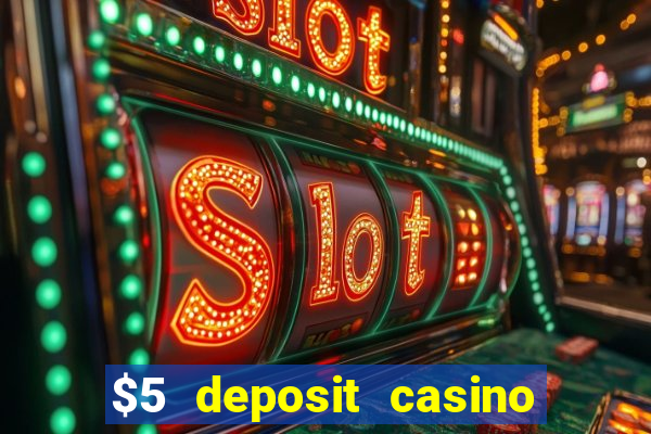 $5 deposit casino new zealand