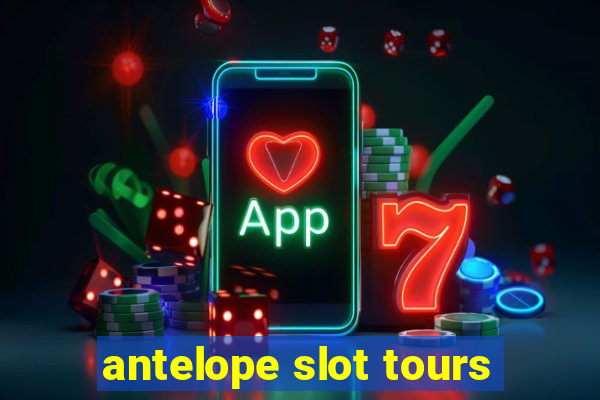 antelope slot tours