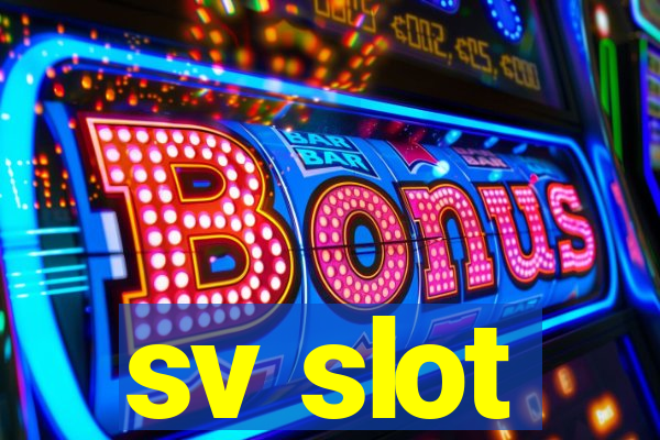 sv slot