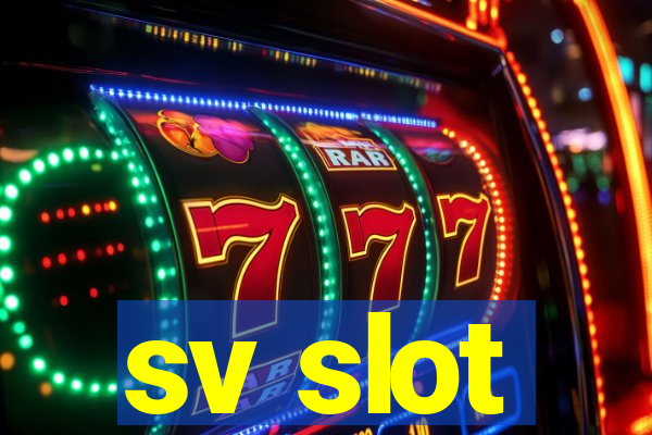 sv slot