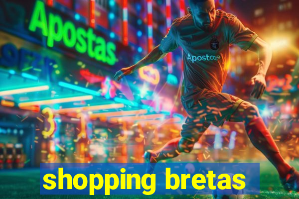 shopping bretas