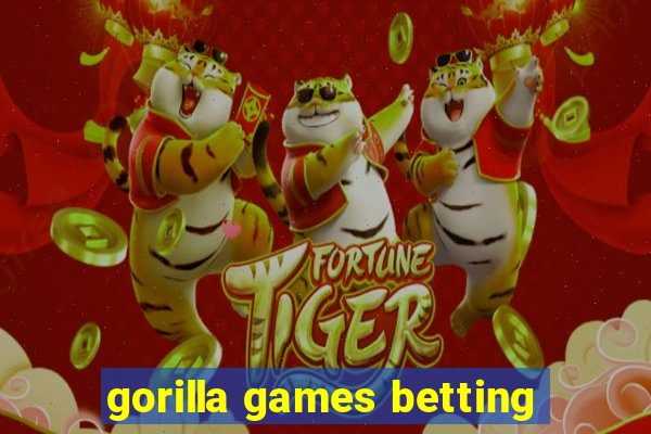 gorilla games betting